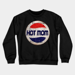 HOT MOM or PEPSI Crewneck Sweatshirt